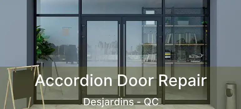  Accordion Door Repair Desjardins - QC