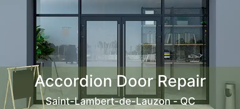  Accordion Door Repair Saint-Lambert-de-Lauzon - QC