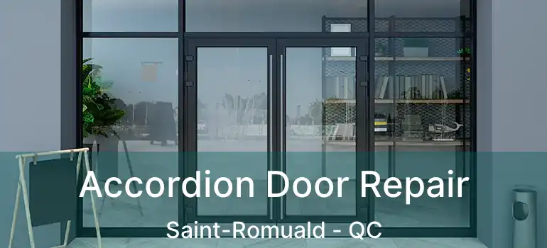  Accordion Door Repair Saint-Romuald - QC