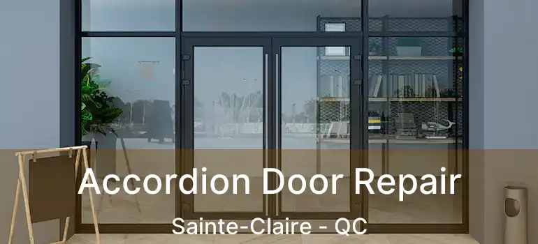  Accordion Door Repair Sainte-Claire - QC