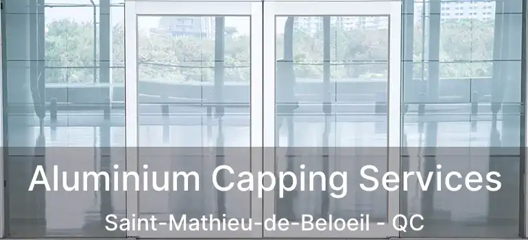 Aluminium Capping Services Saint-Mathieu-de-Beloeil - QC