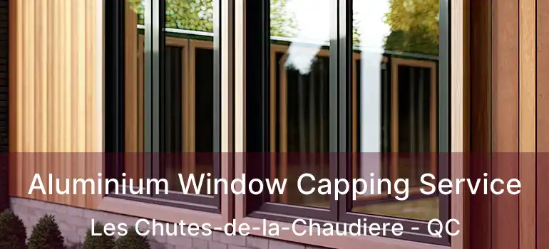  Aluminium Window Capping Service Les Chutes-de-la-Chaudiere - QC