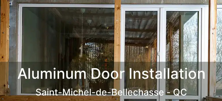  Aluminum Door Installation Saint-Michel-de-Bellechasse - QC
