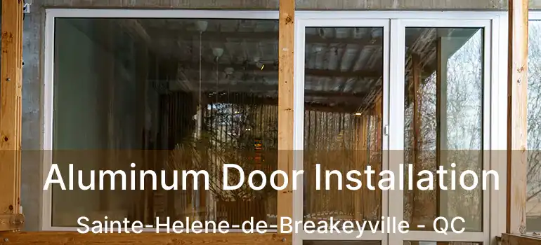  Aluminum Door Installation Sainte-Helene-de-Breakeyville - QC