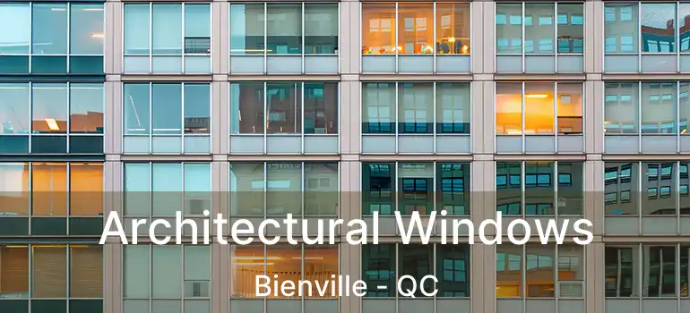  Architectural Windows Bienville - QC