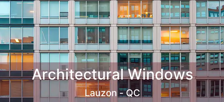 Architectural Windows Lauzon - QC