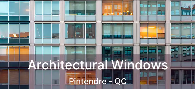  Architectural Windows Pintendre - QC