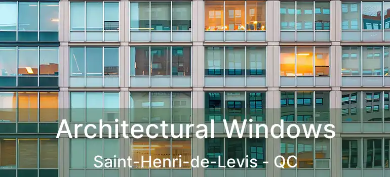  Architectural Windows Saint-Henri-de-Levis - QC