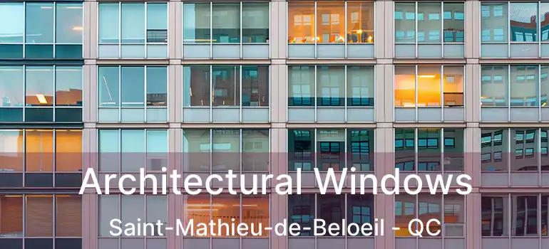  Architectural Windows Saint-Mathieu-de-Beloeil - QC