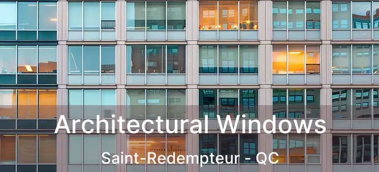  Architectural Windows Saint-Redempteur - QC