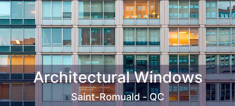  Architectural Windows Saint-Romuald - QC
