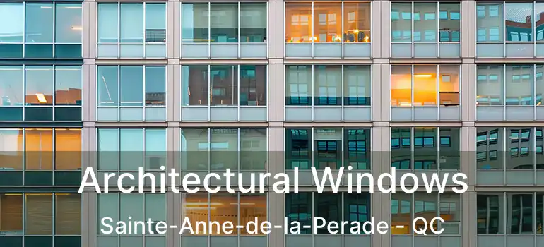  Architectural Windows Sainte-Anne-de-la-Perade - QC