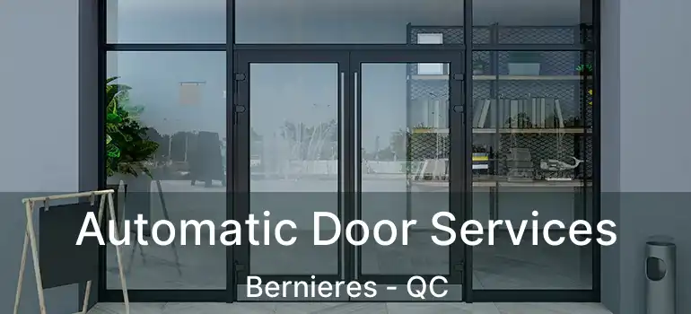  Automatic Door Services Bernieres - QC