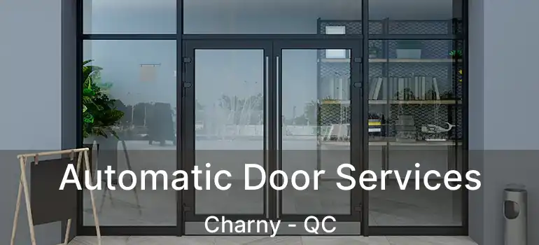  Automatic Door Services Charny - QC