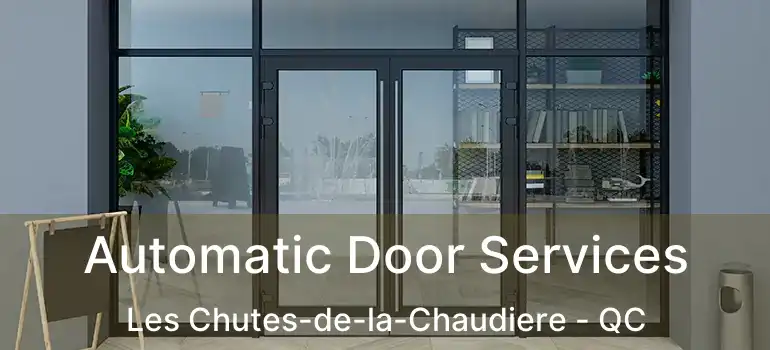  Automatic Door Services Les Chutes-de-la-Chaudiere - QC
