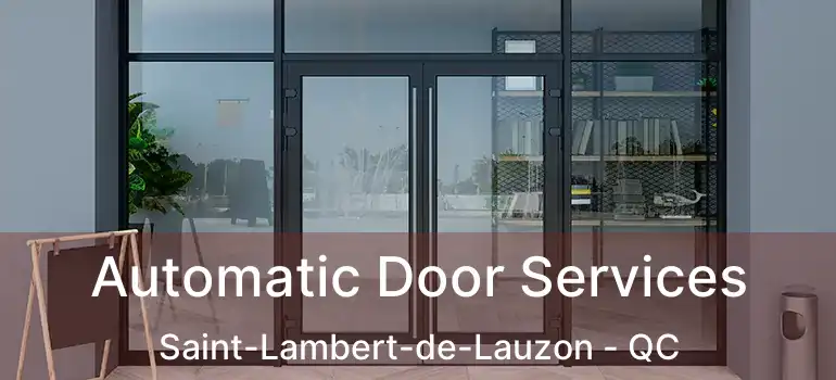  Automatic Door Services Saint-Lambert-de-Lauzon - QC