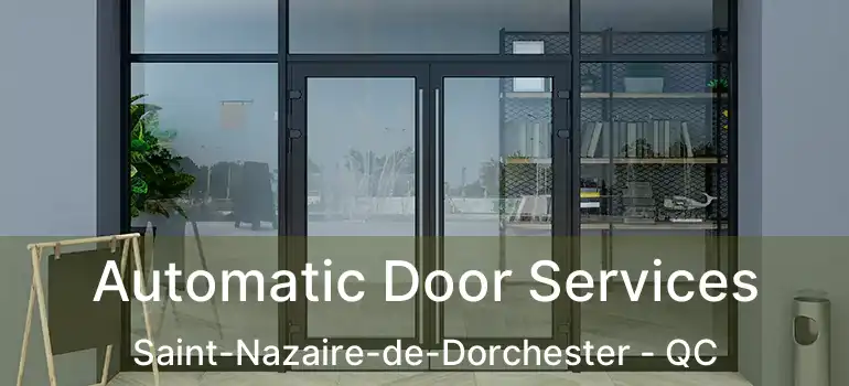  Automatic Door Services Saint-Nazaire-de-Dorchester - QC