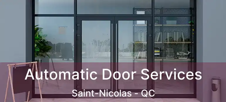  Automatic Door Services Saint-Nicolas - QC