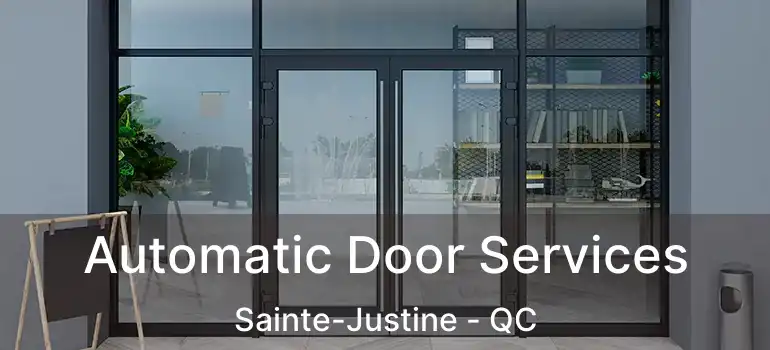  Automatic Door Services Sainte-Justine - QC
