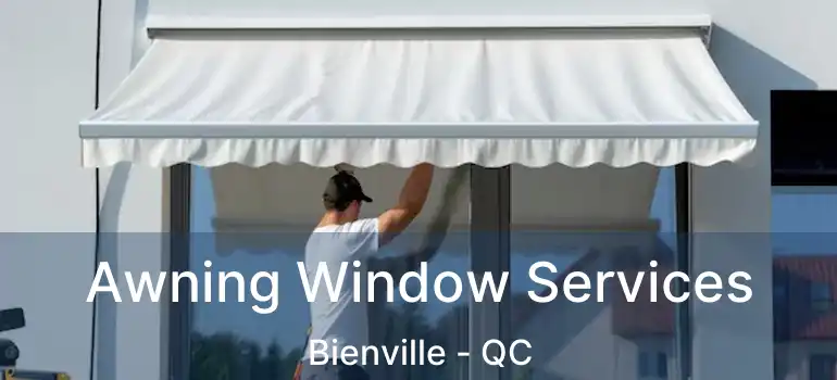  Awning Window Services Bienville - QC