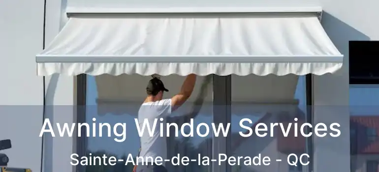  Awning Window Services Sainte-Anne-de-la-Perade - QC