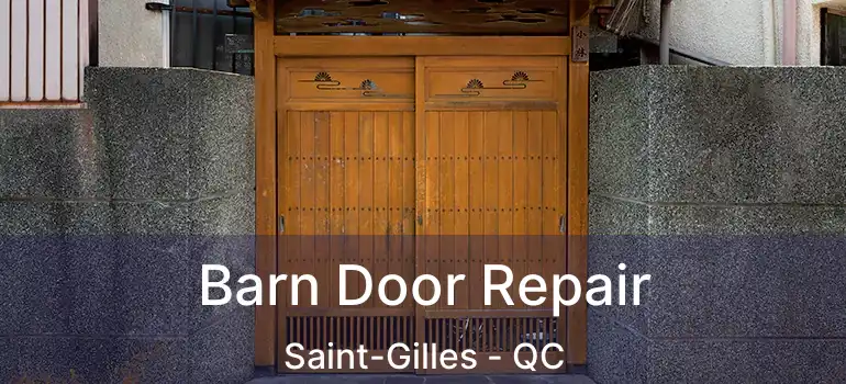  Barn Door Repair Saint-Gilles - QC