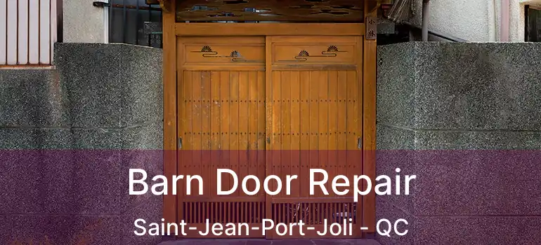  Barn Door Repair Saint-Jean-Port-Joli - QC