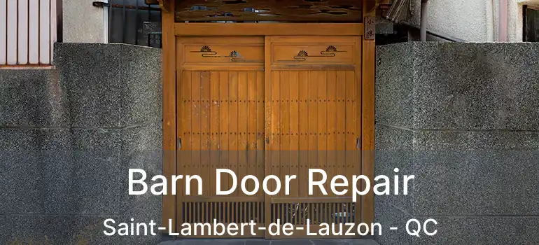  Barn Door Repair Saint-Lambert-de-Lauzon - QC