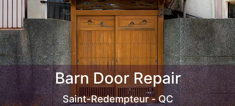 Barn Door Repair Saint-Redempteur - QC