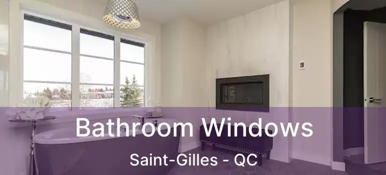  Bathroom Windows Saint-Gilles - QC