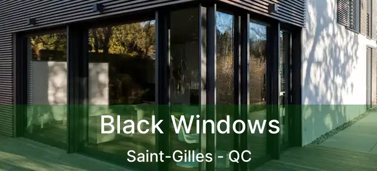  Black Windows Saint-Gilles - QC