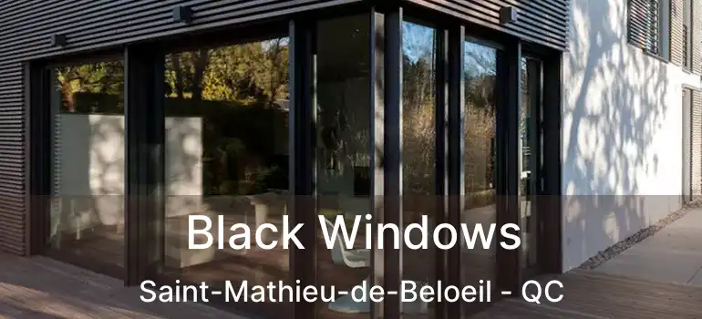  Black Windows Saint-Mathieu-de-Beloeil - QC