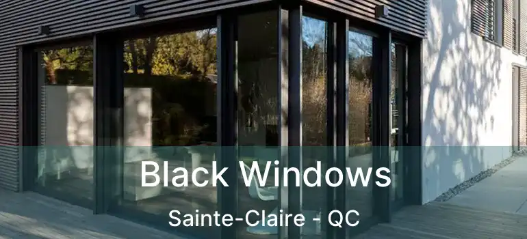  Black Windows Sainte-Claire - QC