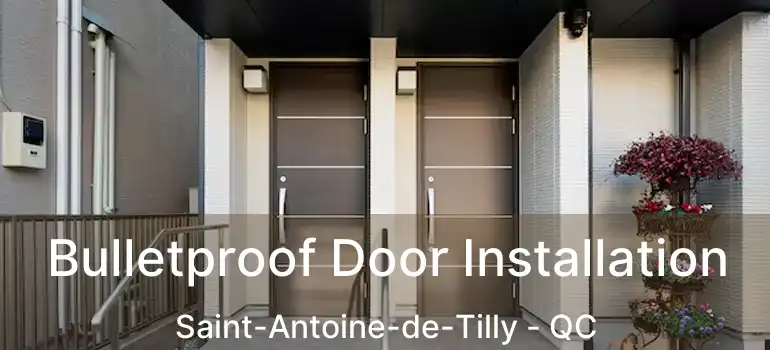  Bulletproof Door Installation Saint-Antoine-de-Tilly - QC