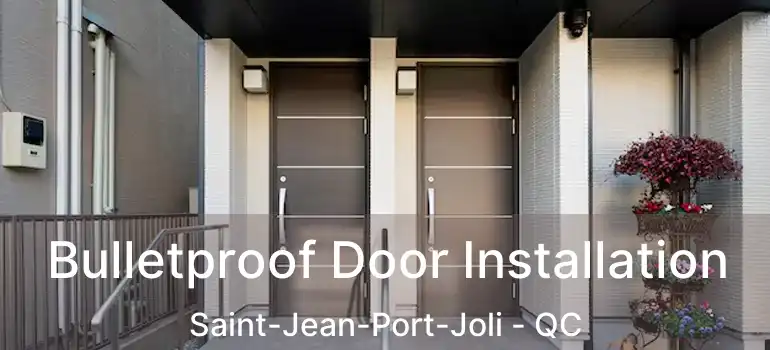  Bulletproof Door Installation Saint-Jean-Port-Joli - QC