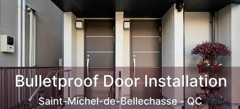  Bulletproof Door Installation Saint-Michel-de-Bellechasse - QC