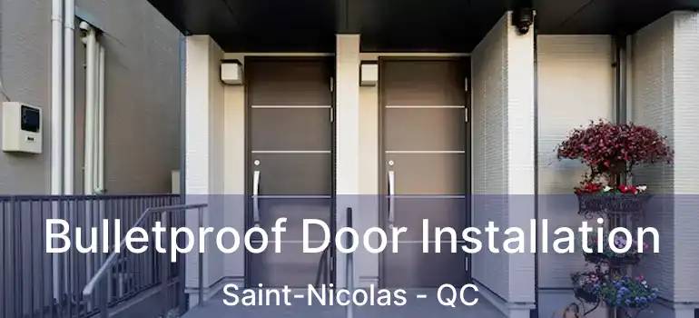  Bulletproof Door Installation Saint-Nicolas - QC