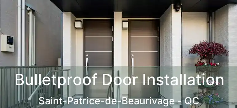  Bulletproof Door Installation Saint-Patrice-de-Beaurivage - QC