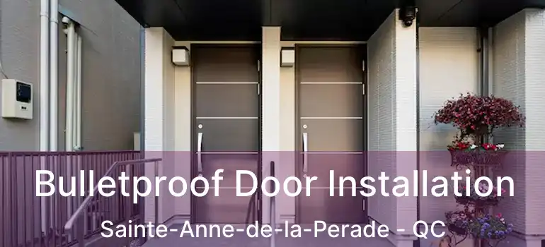  Bulletproof Door Installation Sainte-Anne-de-la-Perade - QC