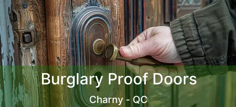  Burglary Proof Doors Charny - QC