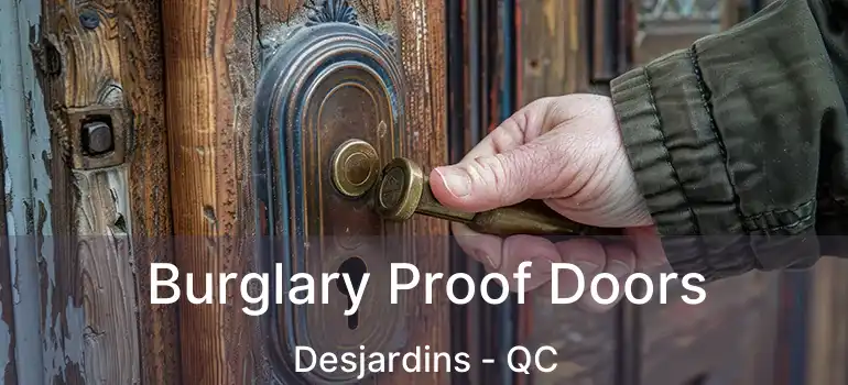  Burglary Proof Doors Desjardins - QC