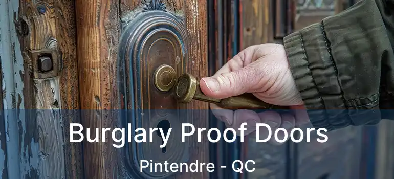  Burglary Proof Doors Pintendre - QC