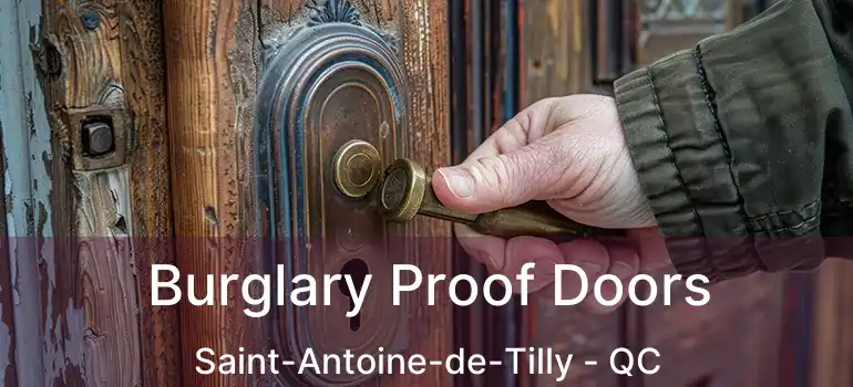  Burglary Proof Doors Saint-Antoine-de-Tilly - QC