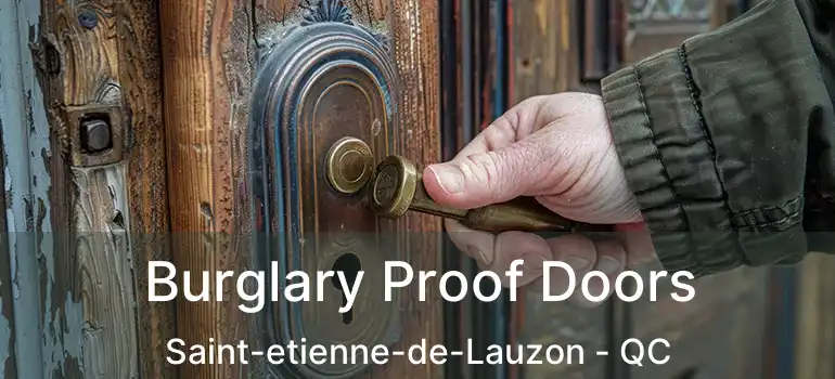  Burglary Proof Doors Saint-etienne-de-Lauzon - QC