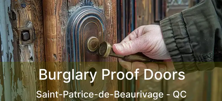  Burglary Proof Doors Saint-Patrice-de-Beaurivage - QC