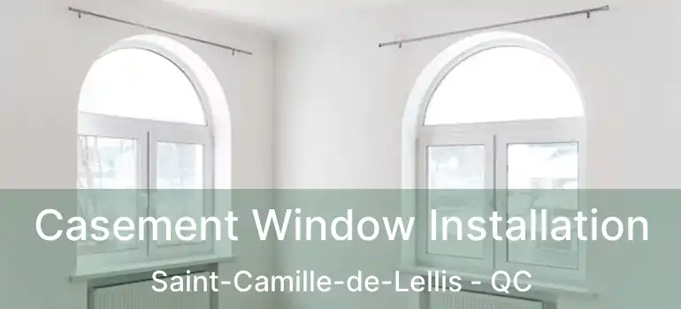  Casement Window Installation Saint-Camille-de-Lellis - QC