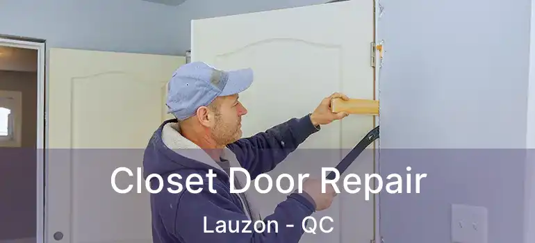  Closet Door Repair Lauzon - QC