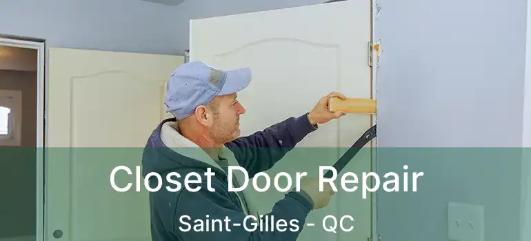  Closet Door Repair Saint-Gilles - QC