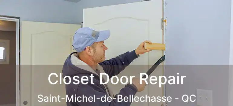  Closet Door Repair Saint-Michel-de-Bellechasse - QC