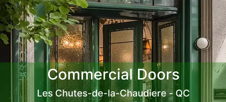  Commercial Doors Les Chutes-de-la-Chaudiere - QC